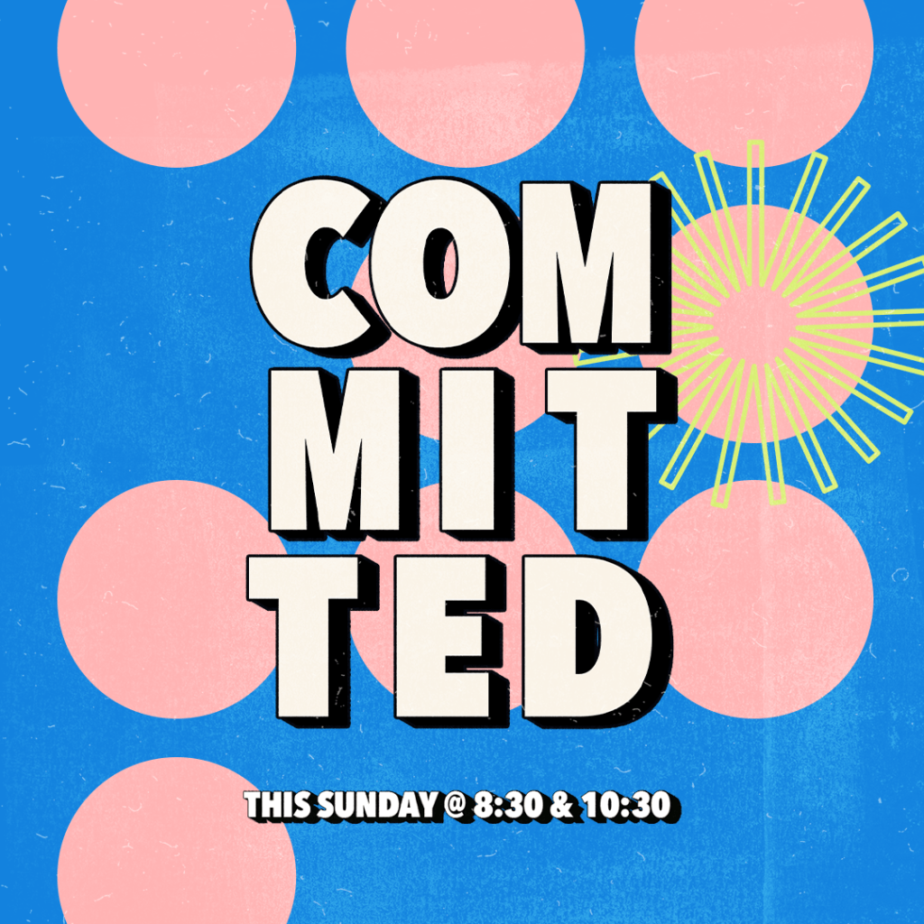 Committed Sermon Series